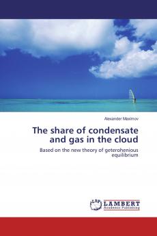 The share of condensate and gas in the cloud