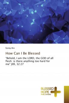 How Can I Be Blessed