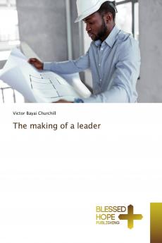 The making of a leader
