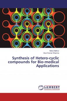 Synthesis of Hetero-cyclic compounds for Bio-medical Applications
