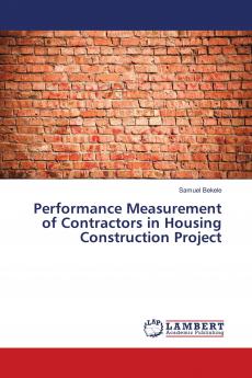 Performance Measurement of Contractors in Housing Construction Project