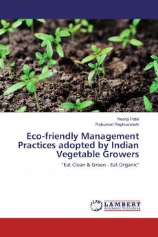 Eco-friendly Management Practices adopted by Indian Vegetable Growers
