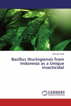 Bacillus thuringiensis from Indonesia as a Unique Insecticidal