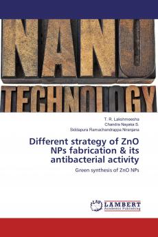 Different strategy of ZnO NPs fabrication & its antibacterial activity