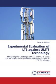 Experimental Evaluation of LTE against UMTS Technology