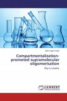 Compartmentalization-promoted supramolecular oligomerisation