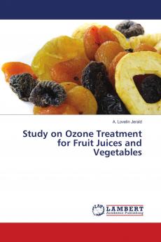 Study on Ozone Treatment for Fruit Juices and Vegetables