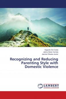 Recognizing and Reducing Parenting Style with Domestic Violence