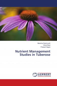 Nutrient Management Studies in Tuberose