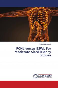 PCNL versus ESWL For Moderate Sized Kidney Stones
