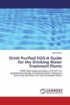 Drink Purified H2O-A Guide for the Drinking Water Treatment Plants