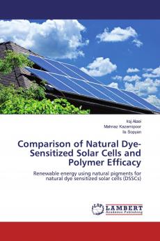 Comparison of Natural Dye-Sensitized Solar Cells and Polymer Efficacy