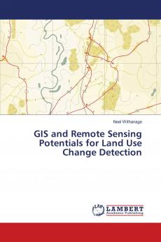 GIS and Remote Sensing Potentials for Land Use Change Detection