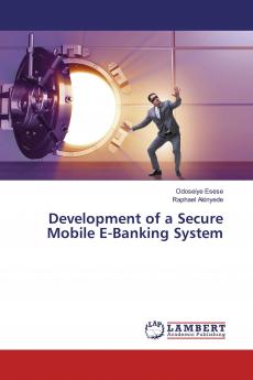 Development of a Secure Mobile E-Banking System