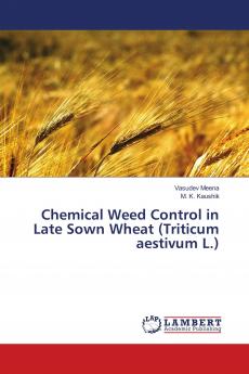Chemical Weed Control in Late Sown Wheat (Triticum aestivum L.)