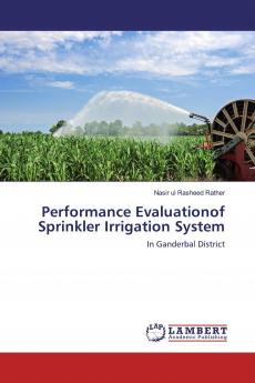 Performance Evaluationof Sprinkler Irrigation System