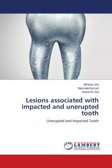 Lesions associated with impacted and unerupted tooth