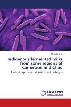 Indigenous fermented milks from some regions of Cameroon and Chad