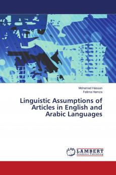 Linguistic Assumptions of Articles in English and Arabic Languages
