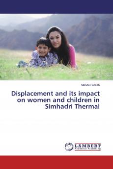 Displacement and its impact on women and children in Simhadri Thermal