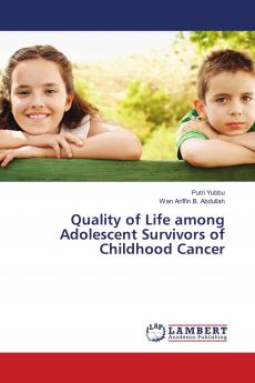 Quality of Life among Adolescent Survivors of Childhood Cancer