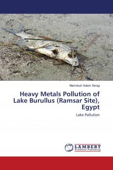 Heavy Metals Pollution of Lake Burullus (Ramsar Site) Egypt