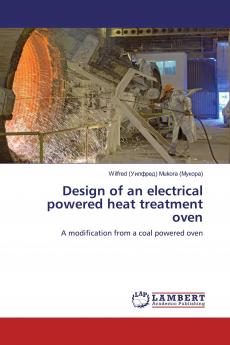 Design of an electrical powered heat treatment oven