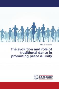 The evolution and role of traditional dance in promoting peace & unity