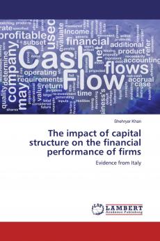 The impact of capital structure on the financial performance of firms