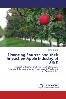 Financing Sources and their Impact on Apple Industry of J & K