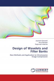 Design of Wavelets and Filter Banks