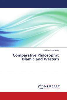 Comparative Philosophy: Islamic and Western