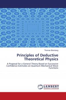 Principles of Deductive Theoretical Physics