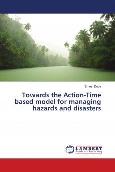 Towards the Action-Time based model for managing hazards and disasters