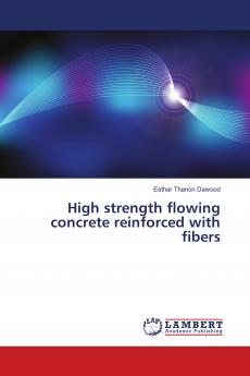 High strength flowing concrete reinforced with fibers