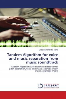 Tandem Algorithm for voice and music separation from music soundtrack