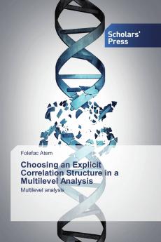 Choosing an Explicit Correlation Structure in a Multilevel Analysis