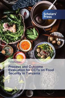 Process and Outcome Evaluation for CCTs on Food Security in Tanzania