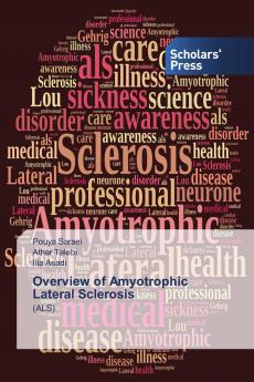 Overview of Amyotrophic Lateral Sclerosis