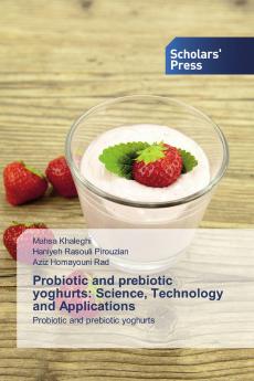 Probiotic and prebiotic yoghurts
