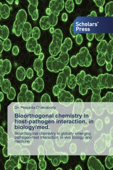 Bioorthogonal chemistry in host-pathogen interaction in biology/med.