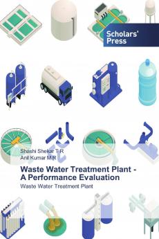 Waste Water Treatment Plant - A Performance Evaluation