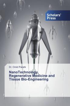 NanoTechnology Regenerative Medicine and Tissue Bio-Engineering