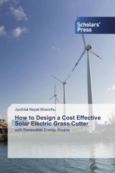How to Design a Cost Effective Solar Electric Grass Cutter