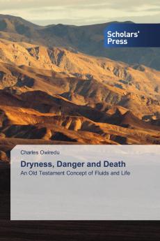 Dryness Danger and Death