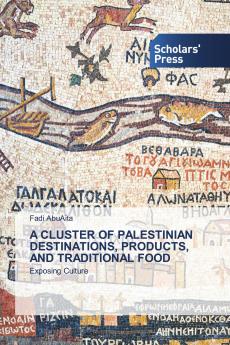 A CLUSTER OF PALESTINIAN DESTINATIONS PRODUCTS AND TRADITIONAL FOOD
