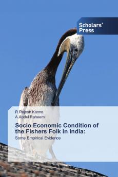 Socio Economic Condition of the Fishers Folk in India