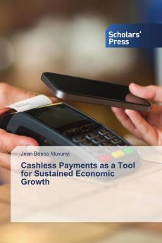 Cashless Payments as a Tool for Sustained Economic Growth