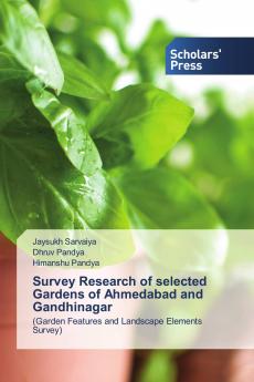 Survey Research of selected Gardens of Ahmedabad and Gandhinagar