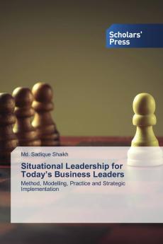 Situational Leadership for Today's Business Leaders